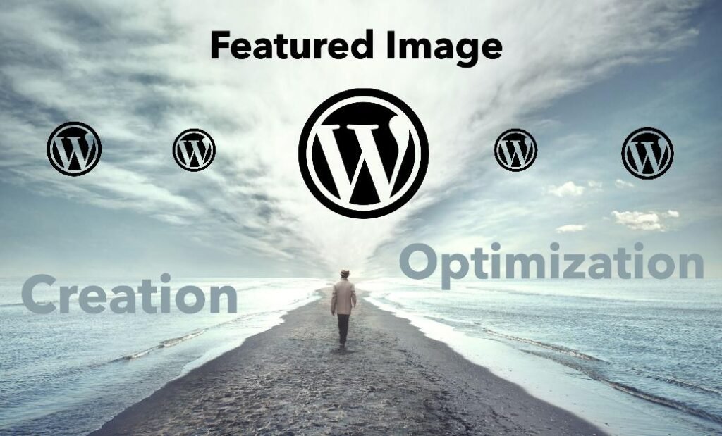 Ultimate Guide to WordPress Featured Image Dimensions for Perfect Visuals 5 Creating and Optimizing Featured Images