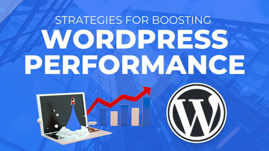 Strategies-for-Boosting-WordPress-Performance