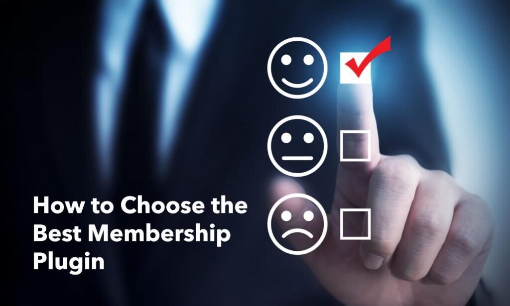 How to Choose the Best Membership Plugin