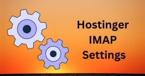 Hostinger IMAP Settings featured image