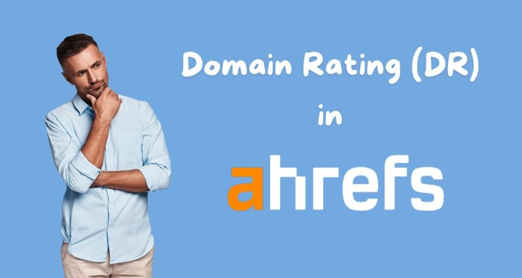 What is Domain Rating (DR) in Ahrefs