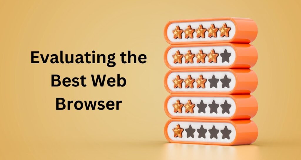 Evaluating the Best Web Browser