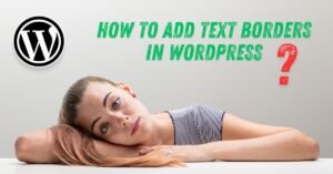 How to Add Text Borders in WordPress featured image