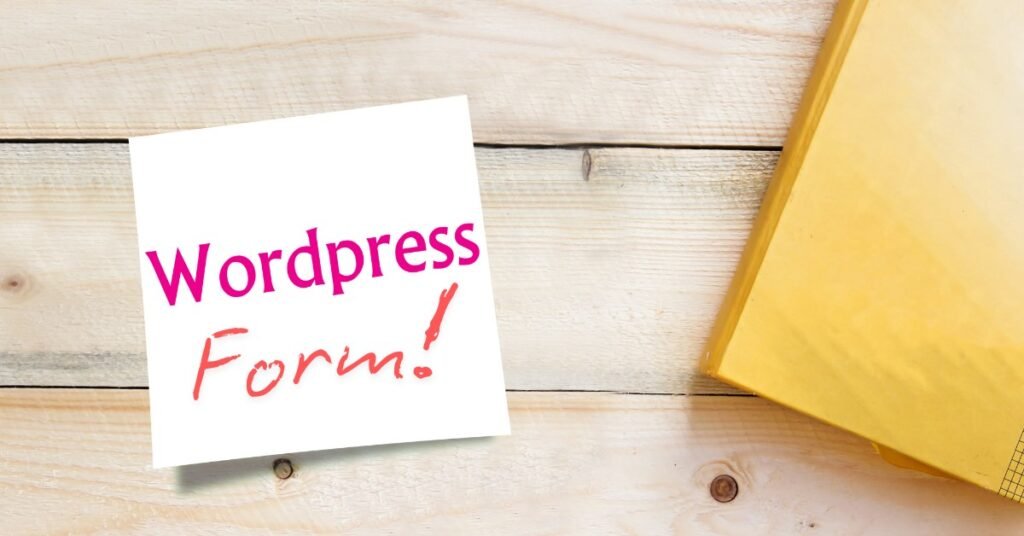 Understanding WordPress Forms