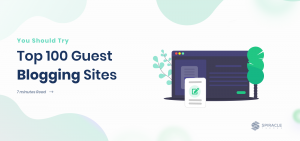 Top 100 Guest Blogging Sites You Should Try in 2021