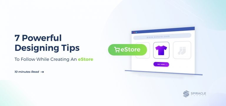 7 Powerful Designing Tips To Follow While Creating An eStore