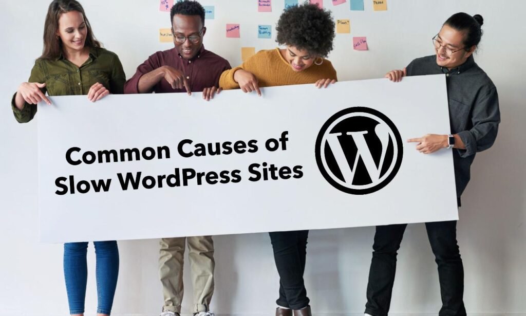 Why is My WordPress Site So Slow? Quick Fixes and Tips 3 Common Causes of Slow WordPress Sites