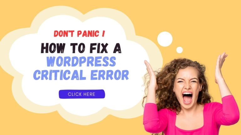 Don’t Panic! How to Fix a WordPress Critical Error (Fast)