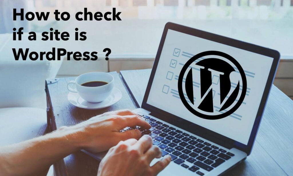 How to check if a site is WordPress ? 2 How to check if a site is WordPress ? 1