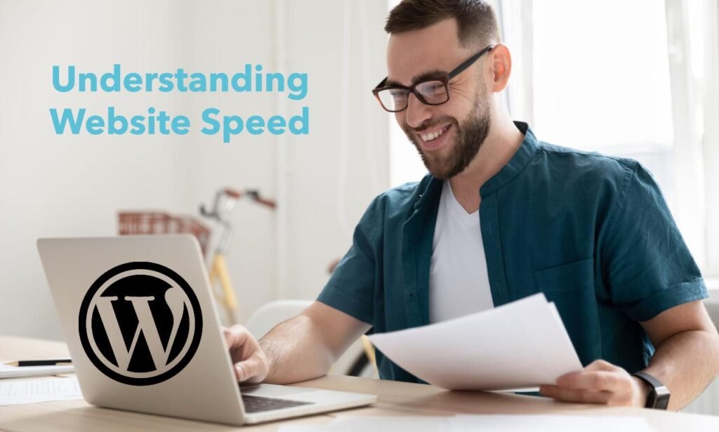 Why is My WordPress Site So Slow? Quick Fixes and Tips 2 Understanding Website Speed