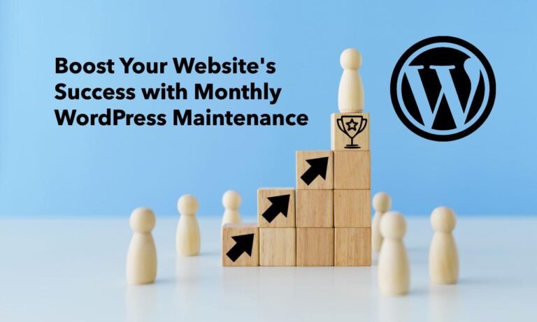 Boost Your Website’s Success with Monthly WordPress Maintenance