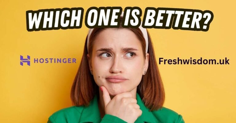 Hostinger vs A2 Freshwisdom.uk: Which is Best for Your Website?