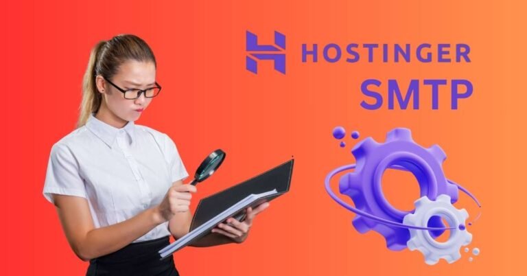 Hostinger SMTP details: Complete Setup Guide in 2024