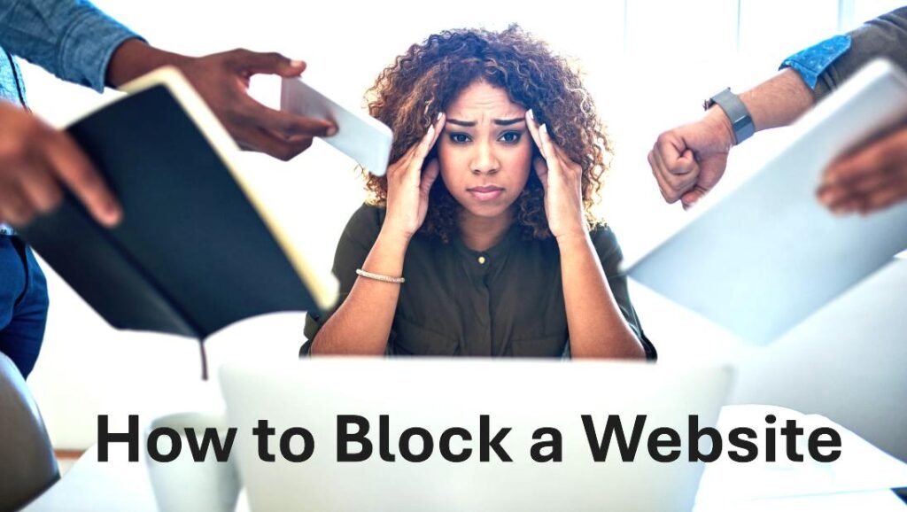How to Block a Website: A Simple Guide for Any Device 1 How to Block a Website