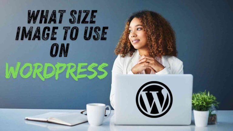 What Size Image to Use on WordPress